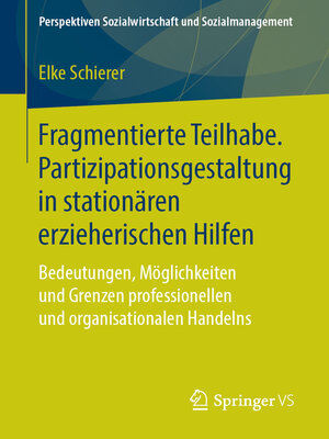 cover image of Fragmentierte Teilhabe. Partizipationsgestaltung in stationären erzieherischen Hilfen